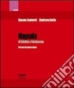 Magnalia di Valtellina e Valchiavenna. Percorsi di poesia duale libro