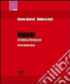 Magnalia di Valtellina e Valchiavenna. Percorsi di poesia duale libro