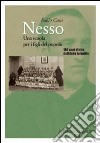 Nesso. Una scuola per i figli del popolo. 100 anni di vita dell'asilo infantile libro