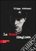 La Storia sbagliata. Con CD audio