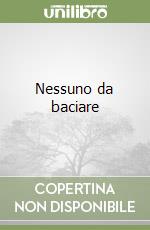 Nessuno da baciare libro