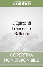 L'Egitto di Francesco Ballerini