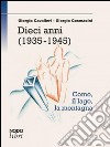 Dieci anni (1935-1945) libro