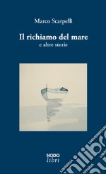 Il richiamo del mare e altre storie