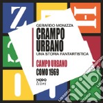 Crampo urbano. Una storia fantartistica. Campo urbano Como 1969. Con Gioco libro