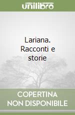 Lariana. Racconti e storie libro