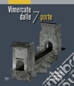 Vimercate dalle 7 porte