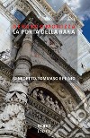 La Porta della Rana. Benedetto, Tommaso e Plinio libro