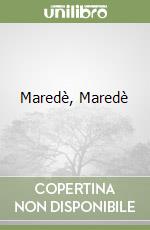 Maredè, Maredè
