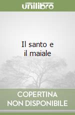 Il santo e il maiale libro