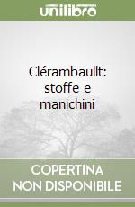 Clérambaullt: stoffe e manichini
