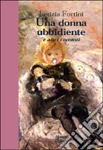 Una donna ubbidiente e altri racconti libro