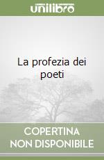 La profezia dei poeti libro