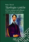 Tipologia e psiche. Per un impiego più efficace della tipologia junghiana libro