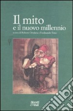 Il mito e il nuovo millenio libro