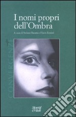 I nomi propri dell'ombra. Convergenze. Vol. 1 libro