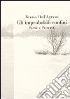 Gli improbabili confini. Poesie e poemetti libro di Dell'Agnese Bruna