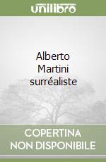 Alberto Martini surréaliste libro