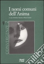 I nomi comuni dell'anima. Convergenze. Vol. 2 libro