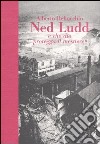 Ned Ludd. E che Dio protegga il mestiere! libro