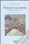 Viaggio nell'opera. Vedere e sentire l'arte libro