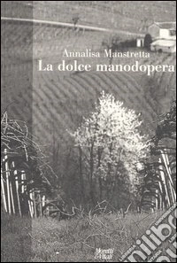 La dolce manodopera