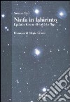 Ninfa in labirinto. Epifanie di una divinità in fuga libro di Mati Susanna