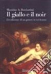 Il giallo e il noir. L'evoluzione di un genere in sei lezioni libro di Bonfantini Massimo A.