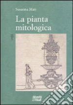 La pianta mitologica libro