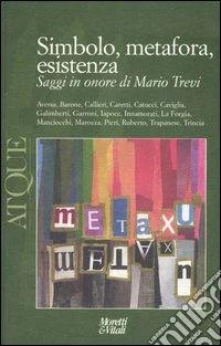 Atque. Simbolo, metafora, esistenza. Saggi in onore di Mario Trevi libro