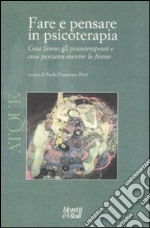 Atque. Fare e pensare in psicoterapia. Cosa fanno gli psicoterapeuti e cosa pensano mentre lo fanno libro