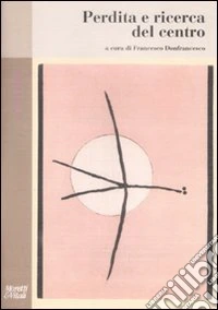 Perdita e ricerca del centro