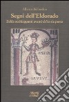 Segni dell'Eldorado. Zelda acchiappami avanti ch'io sia perso libro