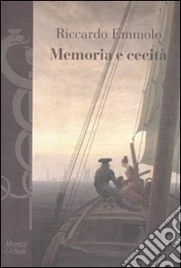 Memoria e cecità. Letture, sconfinamenti libro