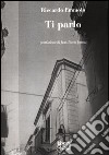 Ti parlo libro di Emmolo Riccardo