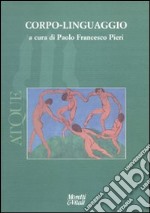 Atque. Corpo-linguaggio libro