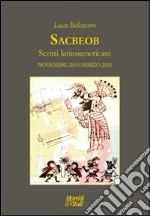 Sacbeob. Scritti latinoamericani. Novembre 2009-marzo 2010