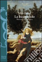 La Buona fede. Memoria e letteratura libro