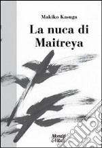 La nuca di Maitreya