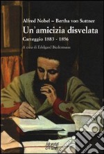 Un'amicizia disvelata. Carteggio (1883-1896) libro