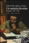 Un'amicizia disvelata. Carteggio (1883-1896) libro