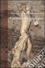 Labirinto veneziano libro