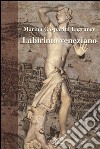 Labirinto veneziano libro di Gasparini Lagrange Marina