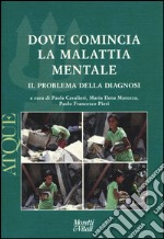 Atque. Dove comincia la malattia mentale. Il problema della diagnosi libro