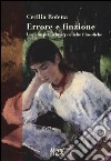 Errore e finzione. Logiche poetiche e poetiche filosofiche libro di Rofena Cecilia