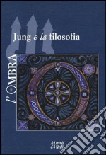 L'ombra (2015). Vol. 5: Jung e la filosofia libro