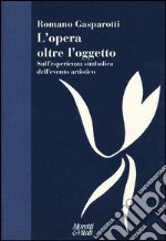 L'opera oltre l'oggetto. Sull'esperienza simbolica dell'evento artistico libro