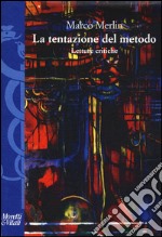 Le tentazioni del metodo. Letture critiche libro