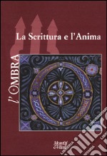 L'ombra (2015). Vol. 6: La scrittura e l'anima libro