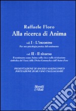 Alla ricerca di anima: L'incontro-Il ritorno